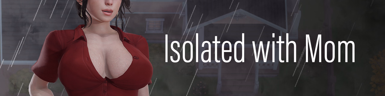  Isolated with Mom [v6] [Boraginol]